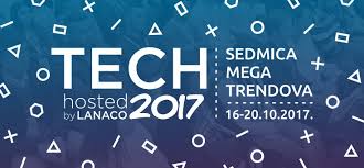 Tech Hosted By LANACO 2017 Od 16. Do 20. Oktobra U Banja Luci